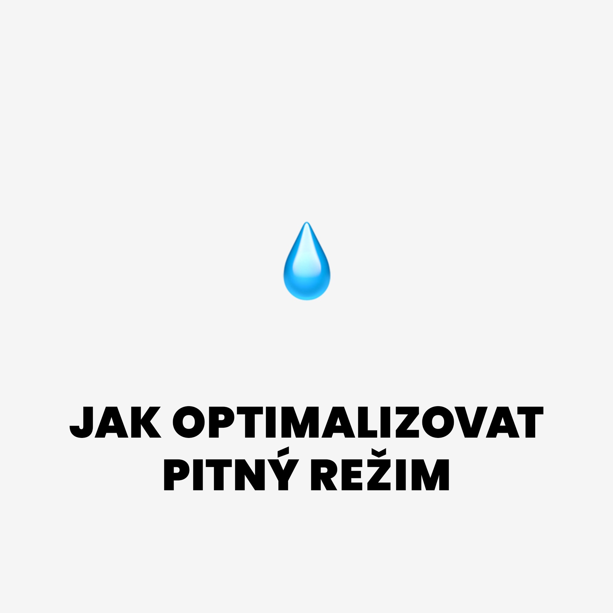 Jak optimalizovat pitný režim