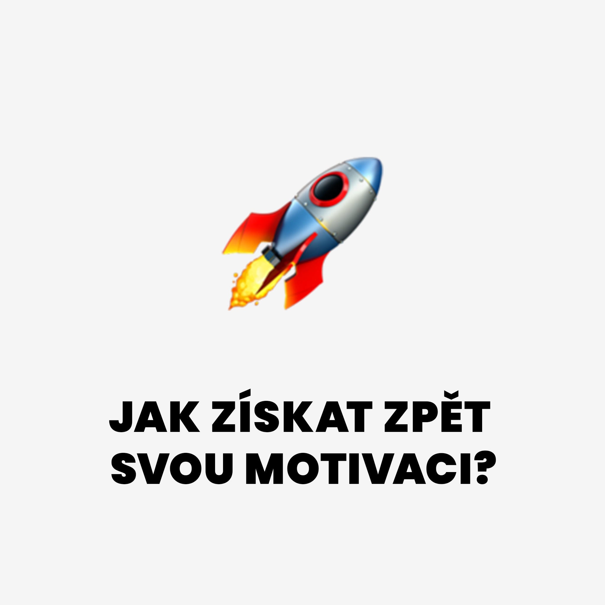 jak získat zpět svou motivaci
